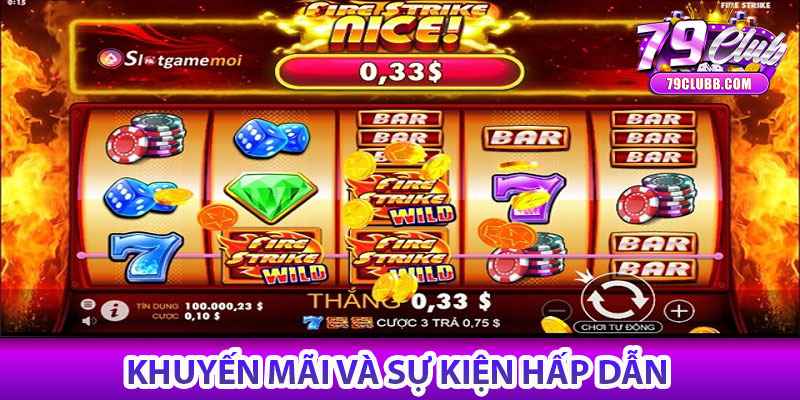Nổ hũ 79Club – Cơ hội đổi đời chỉ với một lần quay 7 Khuyến mãi và sự kiện hấp dẫn